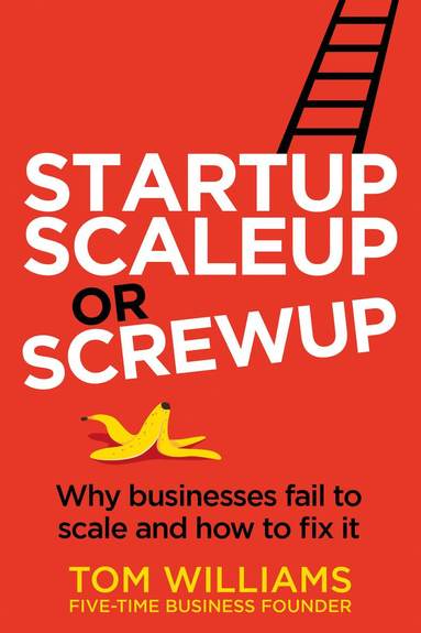 bokomslag Startup, Scaleup or Screwup