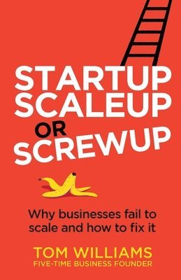 Startup, Scaleup or Screwup 1