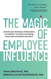 bokomslag The Magic of Employee Influence