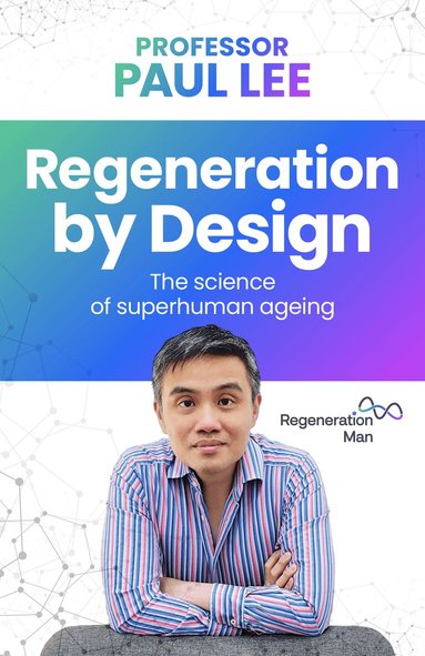 Paul Lee - Regeneration by Design, Häftad