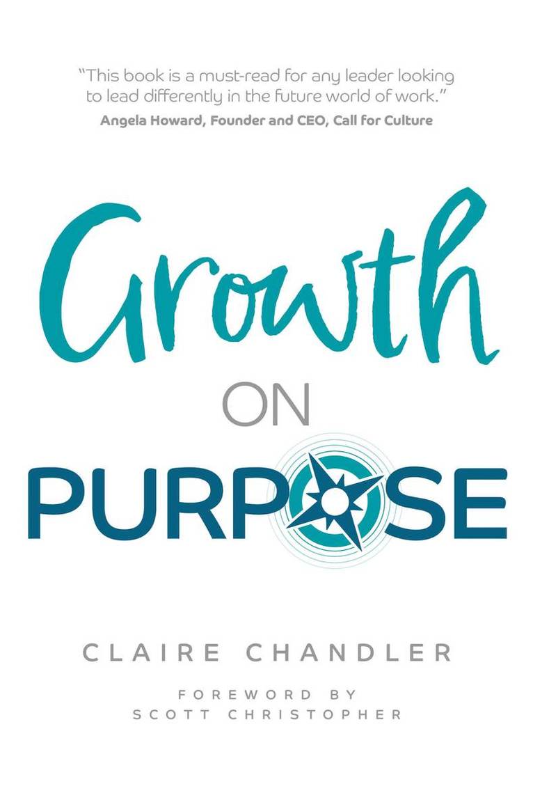 Claire Chandler - Growth on Purpose, Häftad
