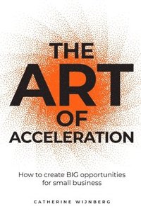 bokomslag Art of Acceleration