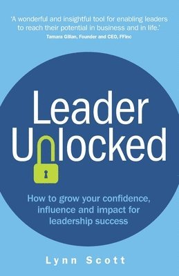Lynn Scott - Leader Unlocked, Häftad