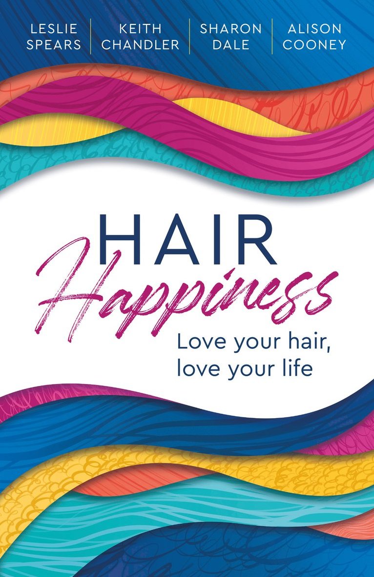 Keith Chandler, Leslie Spears, Alison Cooney, Sharon Dale - Hair Happiness, Häftad