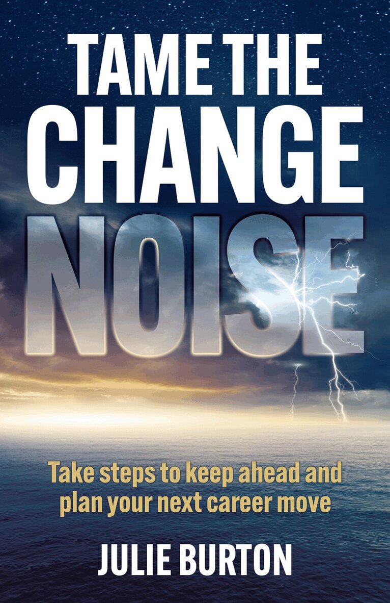 Julie Burton - Tame the Change Noise, Häftad