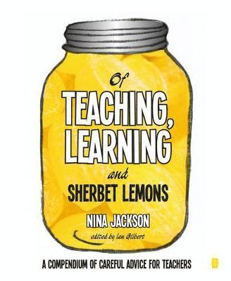 bokomslag Of Teaching, Learning and Sherbet Lemons