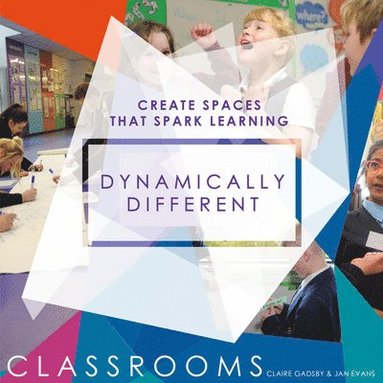 Claire Gadsby - Dynamically Different Classrooms, Häftad