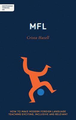 Crista Hazell - Independent Thinking on MFL, Häftad