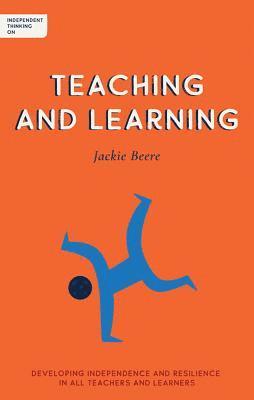 Jackie Beere - Independent Thinking on Teaching and Learning, Häftad