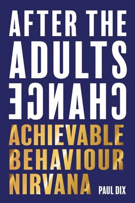 Paul Dix - After The Adults Change, Häftad