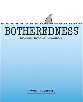Hywel Roberts - Botheredness, Häftad