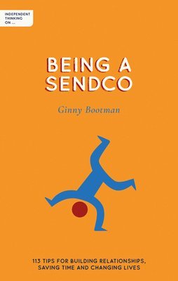 Ginny Bootman - Independent Thinking on Being a SENDCO, Häftad