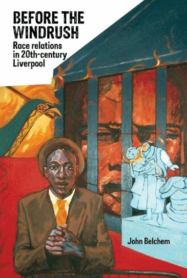 John Belchem - Before the Windrush, Häftad