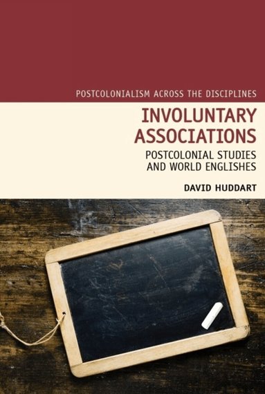David Huddart - Involuntary Associations, Inbunden