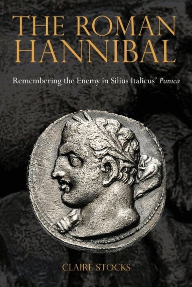 Claire Stocks - The Roman Hannibal, Inbunden