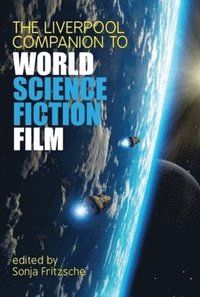 bokomslag Liverpool Companion to World Science Fiction Film
