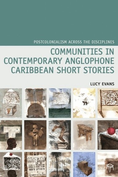 Lucy Evans - Communities in Contemporary Anglophone Caribbean Short Stories, Inbunden