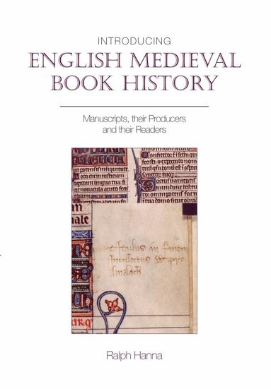 Ralph Hanna - Introducing English Medieval Book History, Häftad