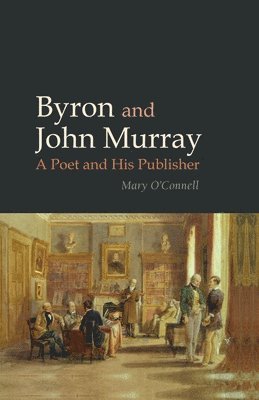 bokomslag Byron and John Murray