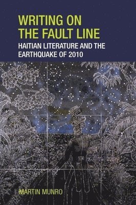 Martin Munro - Writing on the Fault Line, Inbunden