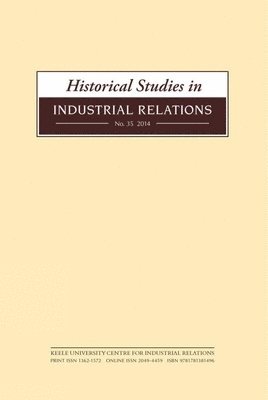 Historical Studies in Industrial Relations, Volume 35 2014 1
