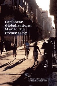 bokomslag Caribbean Globalizations, 1492 to the Present Day