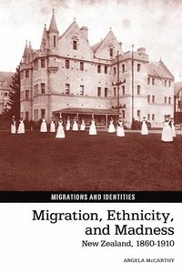 bokomslag Migration, Ethnicity, and Madness