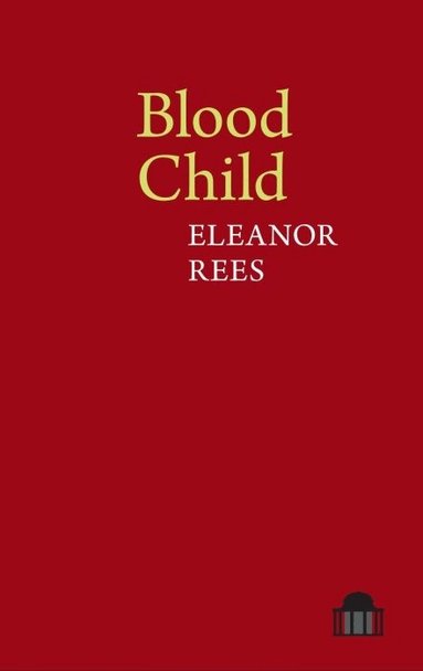 Eleanor Rees - Blood Child, Häftad