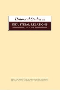 bokomslag Historical Studies in Industrial Relations, Volume 36 2015