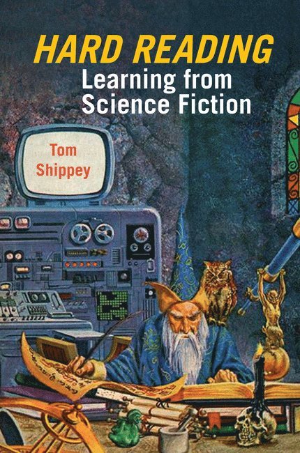 Tom Shippey, Shippey - Hard Reading: Learning from Science Fiction, Inbunden
