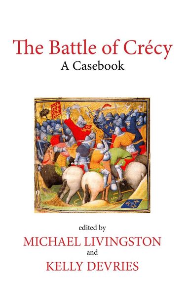 Michael Livingston, Michael Livingston, Kelly De Vries - The Battle of Crécy, Inbunden