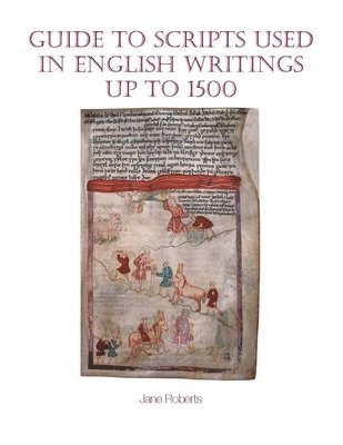 Jane Roberts - Guide to Scripts Used in English Writings up to 1500, Häftad