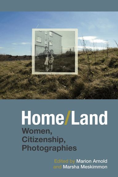 Marion Arnold, Marsha Meskimmon - Home/Land, Inbunden