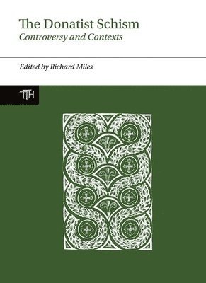 Richard Miles - Donatist Schism, Inbunden