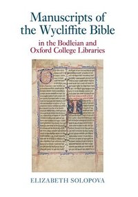 bokomslag Manuscripts of the Wycliffite Bible in the Bodleian and Oxford College Libraries