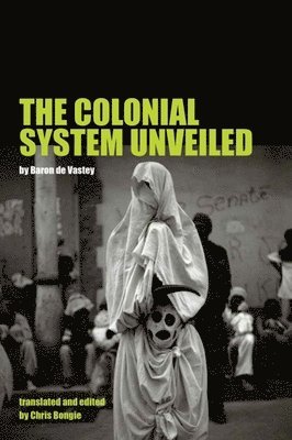 bokomslag The Colonial System Unveiled