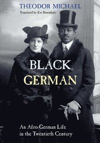 bokomslag Black german - an afro-german life in the twentieth century by theodor mich