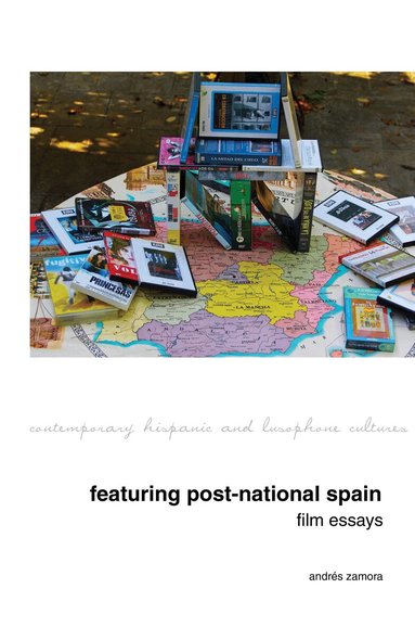Andrés Zamora - Featuring Post-National Spain.  Film Essays., Inbunden