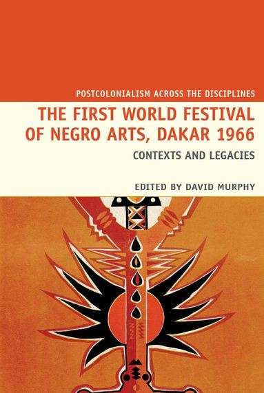 David Murphy - First World Festival of Negro Arts, Dakar 1966, Inbunden
