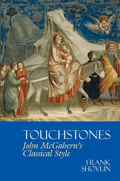 Frank Shovlin - Touchstones: John McGahern’s Classical Style, Inbunden