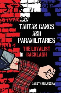 bokomslag Tartan Gangs and Paramilitaries