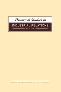 bokomslag Historical Studies in Industrial Relations, Volume 37 2016