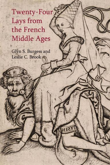 Glyn S. Burgess, Leslie C. Brook - Twenty-Four Lays from the French Middle Ages, Inbunden