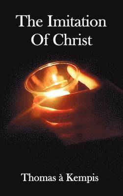 Imitation Of Christ - with Indexes of Biblical References, People Names and Subject Matter