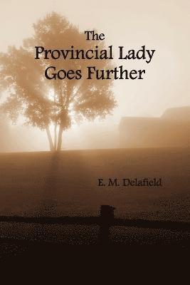 bokomslag Provincial Lady Goes Further, (fully Illustrated)