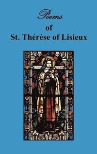 bokomslag Poems of St. Therese, Carmelite of Lisieux