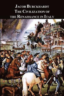 bokomslag The Civilization of the Renaissance in Italy