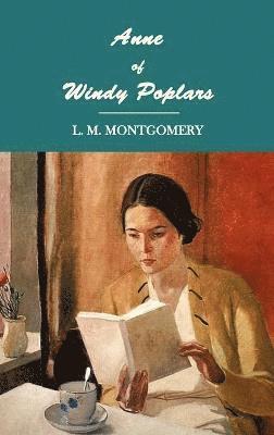 L. M. Montgomery - Anne of Windy Poplars, Inbunden
