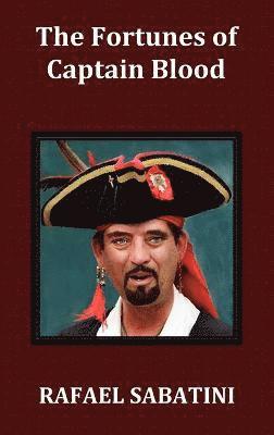 Rafael Sabatini - Fortunes of Captain Blood, Inbunden