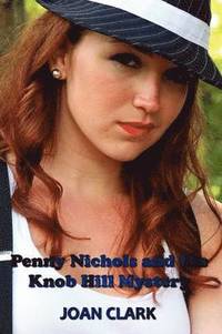 bokomslag Penny Nichols and the Knob Hill Mystery